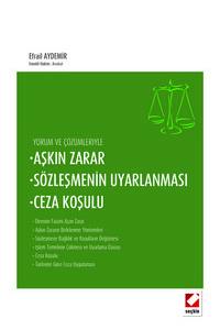 Yorum Ve Çözümleriyle Aşkın Zarar, Sözleşmenin Uyarlanması, Ceza Koşulu