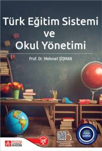 Türk Eğitim Sistemi ve Okul Yönetimi